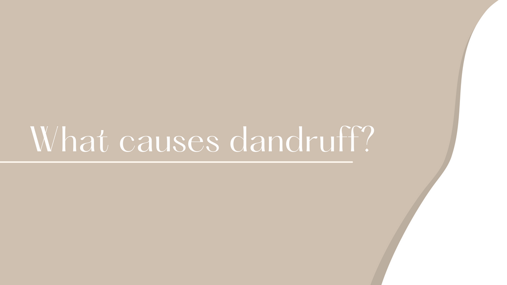 What causes dandruff?