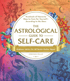 Hardcover Astrological Guide to Self-Care offers sign-specific self-care tips, tailored to your astrological sign for star-powered relaxation